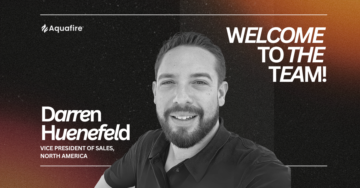 Aquafire Welcomes Darran Huenefeld as Vice President of Sales, North America
